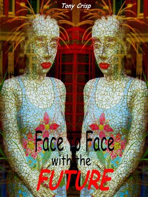 cover image of Face to Face with the Future